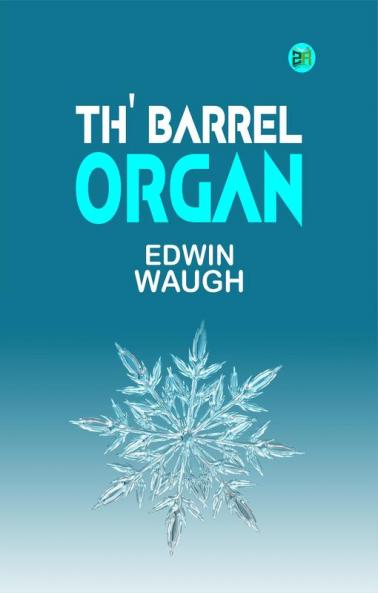 Th' Barrel Organ