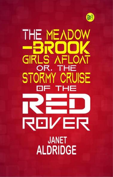 The Meadow-Brook Girls Afloat; Or the Stormy Cruise of the Red Rover