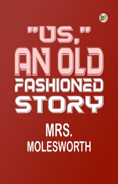 Us An Old Fashioned Story