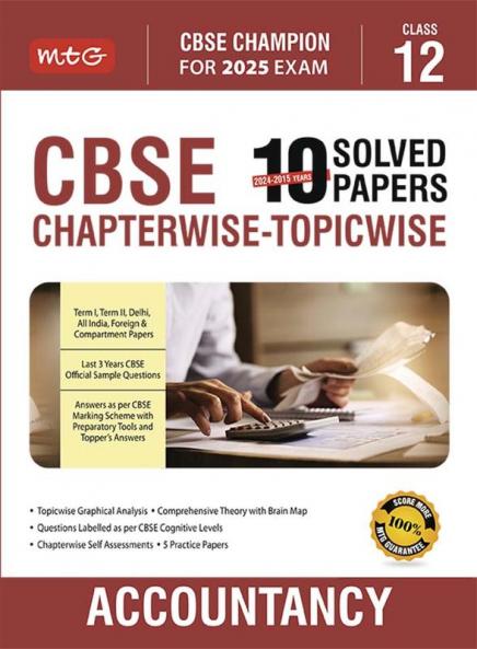 MTG CBSE 10 Years (2024-2015) Chapterwise Topicwise Solved Papers Class 12 Accountancy (PYQ) Book - CBSE Champion For 2025 Exam | CBSE Question Bank With Sample Papers (Based on Latest Pattern)