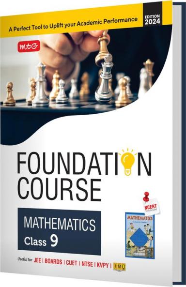 MTG Foundation Course Class 9 Mathematics Book For IIT JEE IMO Olympiad NTSE NVS KVPY & Boards Exam | Based on NCERT Latest Pattern 2024-25