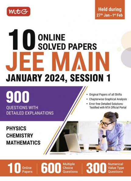 MTG 10 JEE Main Online 2024 Session1 Previous Year Solved Papers (Original Papers of All sittings) With Detailed Explanations | PYQs for Physics Chemistry & Mathematics