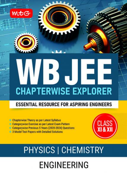 MTG WB JEE Chapterwise Explorer Physics & Chemistry For 2025 Exam - WB JEE Engineering Previous Years Solved Papers (PYQ Book) | Model Test Papers with Detailed Solutions