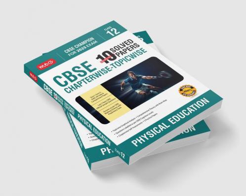MTG CBSE 10 Years (2024-2015) Chapterwise Topicwise Solved Papers Class 12 Physical Education (PYQ)  Book - CBSE Champion For 2025 Exam | CBSE Question Bank With Sample Papers (Based on Latest Pattern)