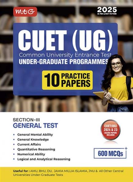 MTG NTA CUET (UG) 10 Practice Test Papers General Test (Section-3) With Previous Years Solved Question Papers | Entrance Exam Preparation Book 2025