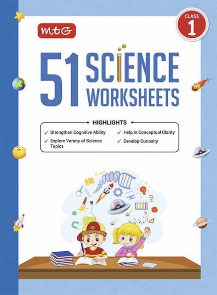 MTG 51 Science Worksheets Class 1 – Science Workbook to Help in Conceptual Clarity | Strengthen Cognitive Ability | Develop Curiosity (Based on CBSE/NCERT)