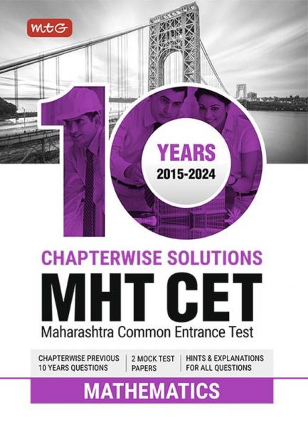 MTG 10 Years MHT CET Chapterwise Previous Solved Questions Papers (PYQ Book) Mathematics For 2025 Exam | Hint & Explanations with MHT CET Mock Test Papers