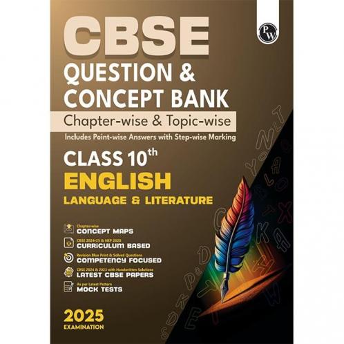 PW CBSE Question Bank Class 10 English & Literature with Concept Bank Chapterwise and Topicwise Past Year Questions with Solved Papers for Board Exams 2025