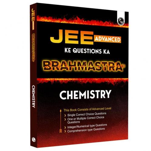 PW Brahmastra for JEE Advanced Chemistry (JEE Advanced Ke Questions Ka Brahmastra) For 2024 Exam