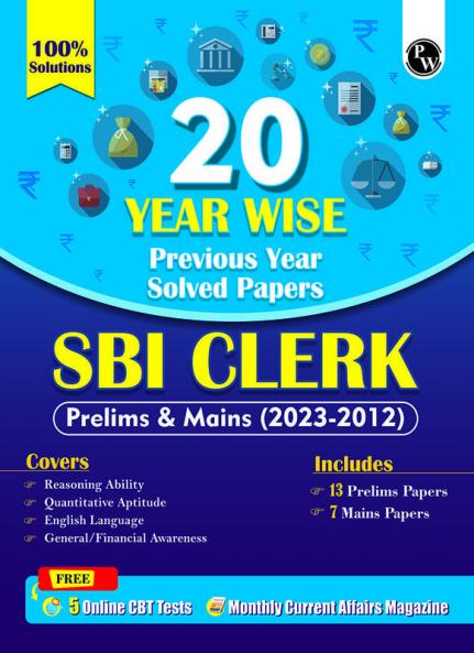 PW 20 SBI Clerk Prelims & Mains Previous Year Solved Papers (2023-2012) with 5 Online Mock Tests For 2024-25 Exam | Yearwise PYQs | Fully Solved | English Edition