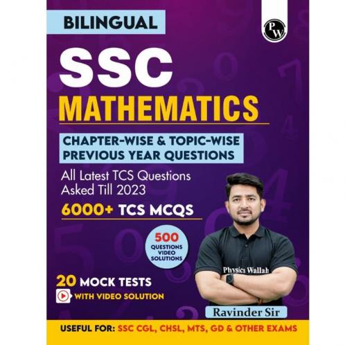 PW SSC Mathematics Bilingual by Ravinder Sir 6000+ TCS MCQs l Chapterwise and Topicwise MCQs with Explanations l SSC CGL CHSL GD Constable MTS For 2024 Exam Preparation
