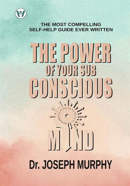 The Power of your Subconscious Mind