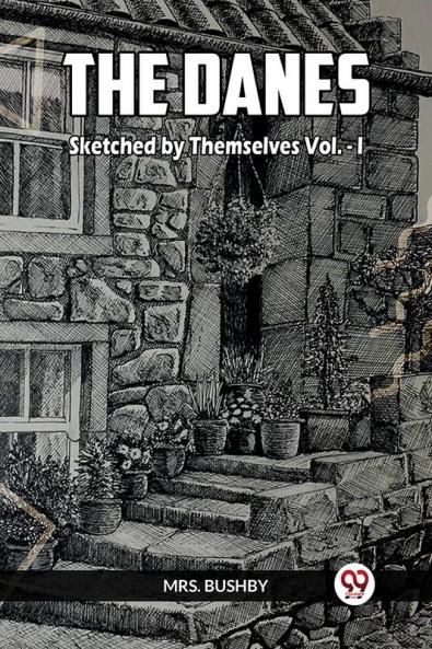 The Danes Sketched By Themselves Vol.- I