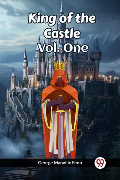 King of the Castle Vol. One