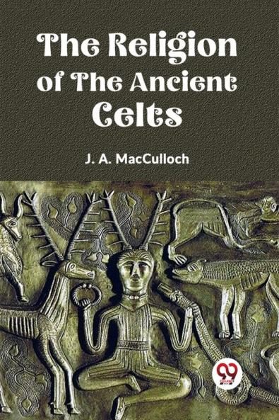 The Religion Of The Ancient Celts