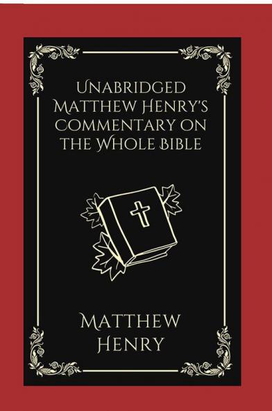 Unabridged Matthew Henry's Commentary on the Whole Bible (best navigation)
