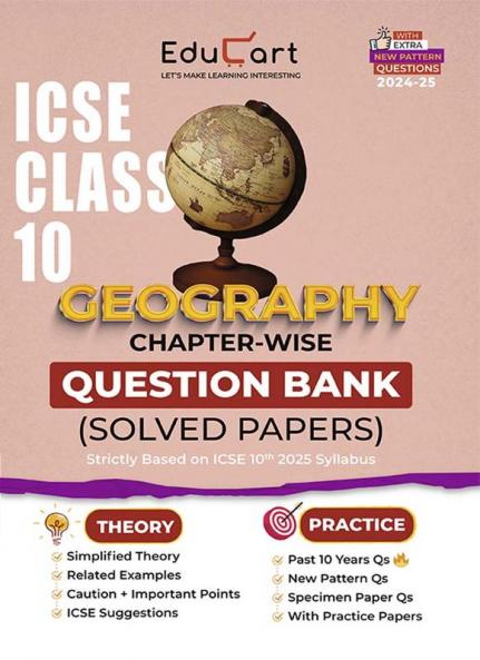 Educart ICSE Class 10 Geography Chapter-wise Question Bank (Solved Papers) 2025-26 - Strictly Based on New Syllabus 2026