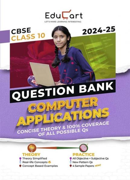(OLD) Educart CBSE Question Bank Class 10 Computer Application 2024-25 (For 2025 Board Exams)