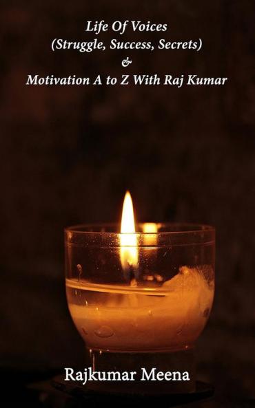 Life Of Voices Struggle Success Secrets Motivation A toZ With Raj Kumar
