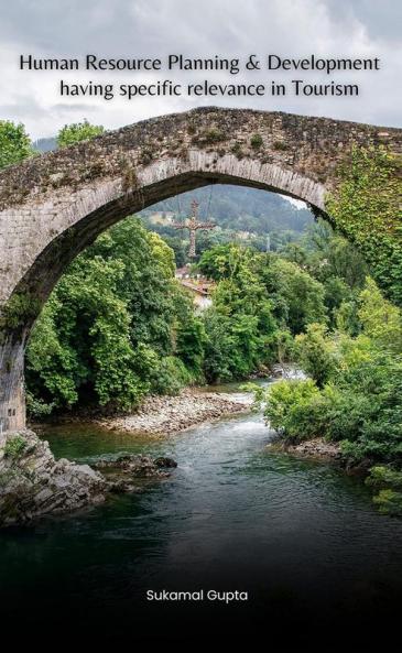 Human Resource Planning & Development - having specific relevance in Tourism