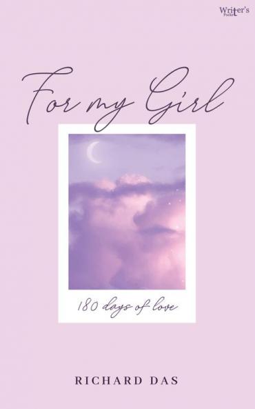 For My Girl: 180 Days Of Love