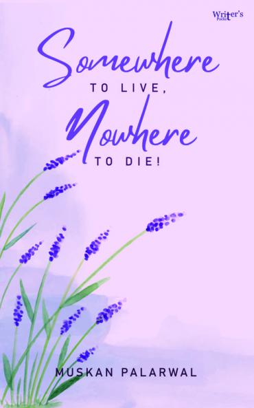 Somewhere to Live Nowhere to Die!