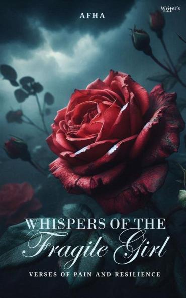Whispers of the fragile girl: Verses of pain and resilience