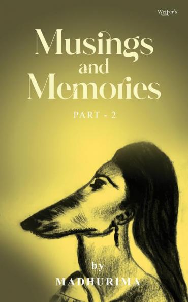 Musings and Memories - Part 2