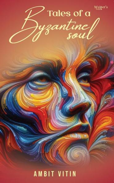 Tales of a Byzantine Soul