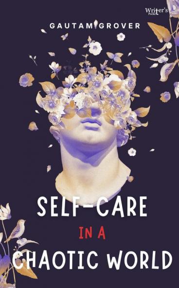 Self-Care In A Chaotic World