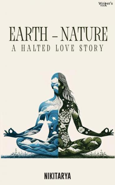 Earth-Nature: A halted love story