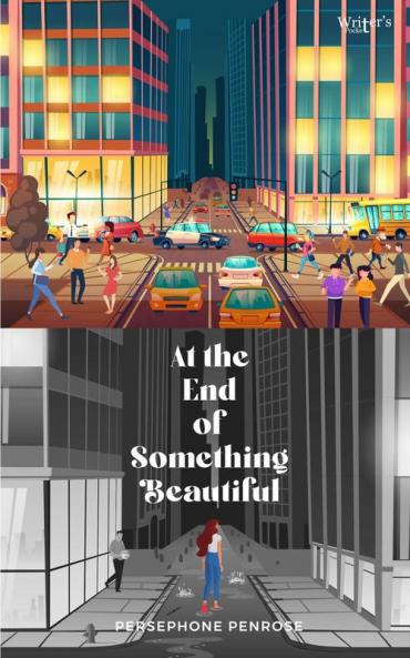 At The End Of Something Beautiful