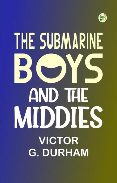 The Submarine Boys and the Middies