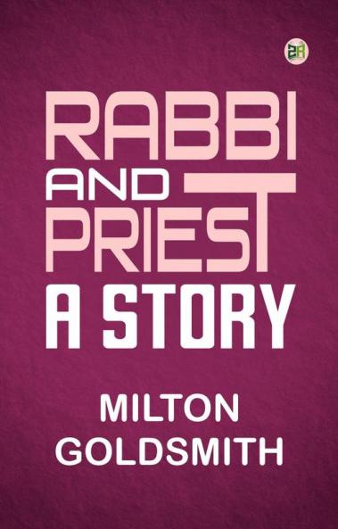 Rabbi and Priest: A Story