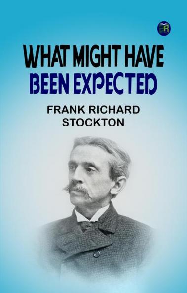 What Might Have Been Expected