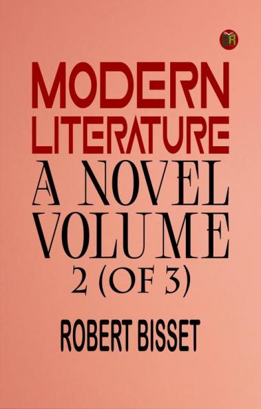 Modern literature: a novel Volume 2 (of 3)