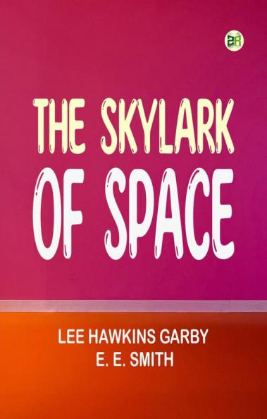 The Skylark of Space