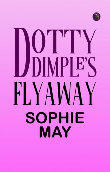 Dotty Dimple's Flyaway
