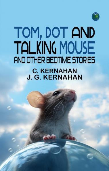 Tom Dot and Talking Mouse and Other Bedtime Stories