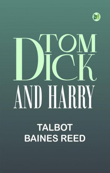 Tom Dick and Harry