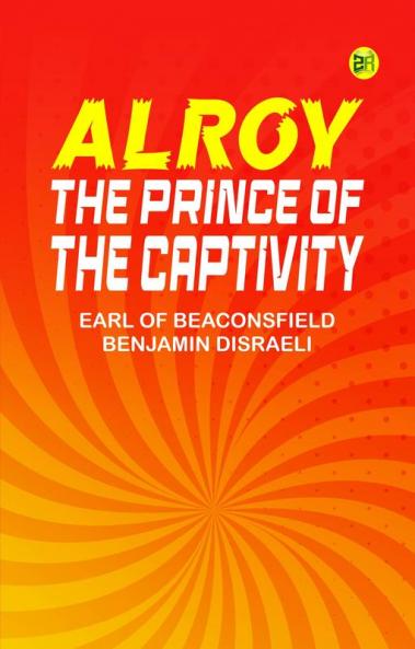 Alroy: The Prince of the Captivity