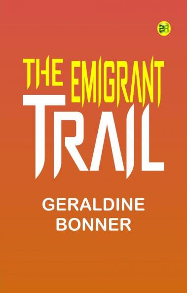 The Emigrant Trail