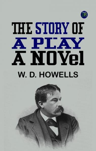 The Story of a Play A Novel
