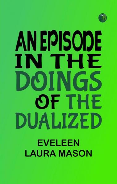 An episode in the doings of the dualized