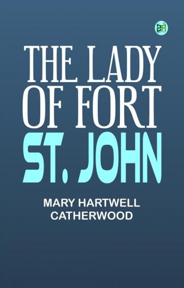 The Lady of Fort St. John