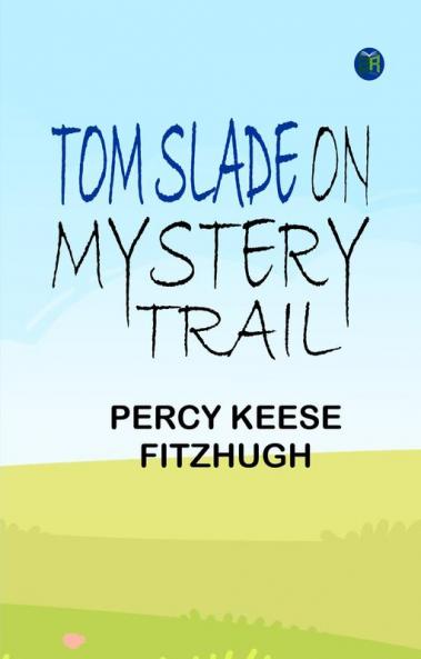 Tom Slade on Mystery Trail