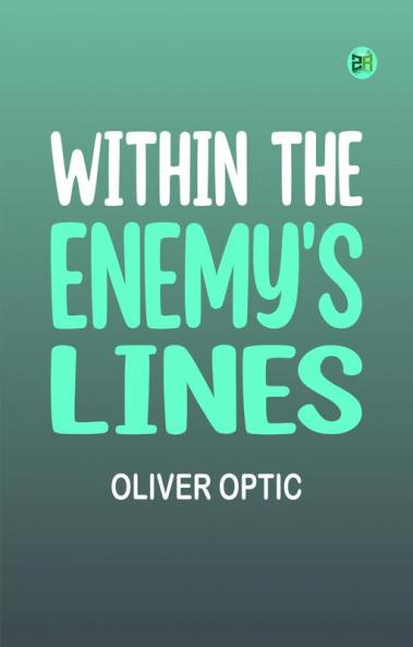 Within The Enemy's Lines