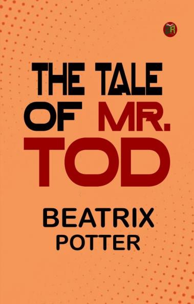 The Tale of Mr. Tod