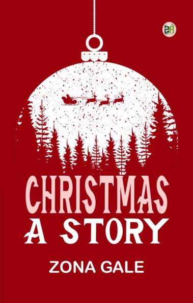 Christmas: A Story