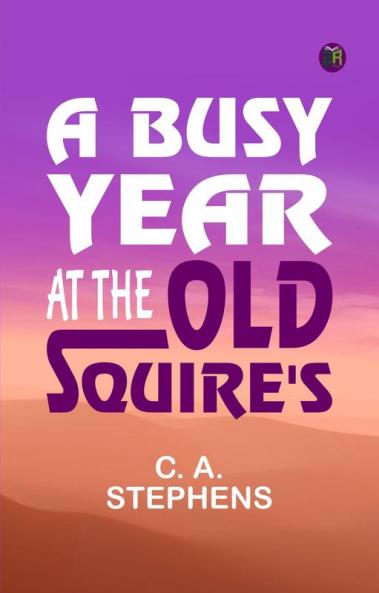 A Busy Year at the Old Squire's